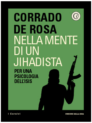 NELLA MENTE DI UN JIHADISTA Per una psicologia dell’ISIS – Scheda di presentazione Ebook