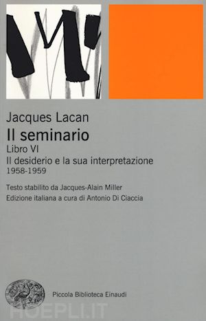 Seminario VI di Jacques Lacan:  Lo Stallo di Amleto Da una conferenza di Antonio Di Ciaccia