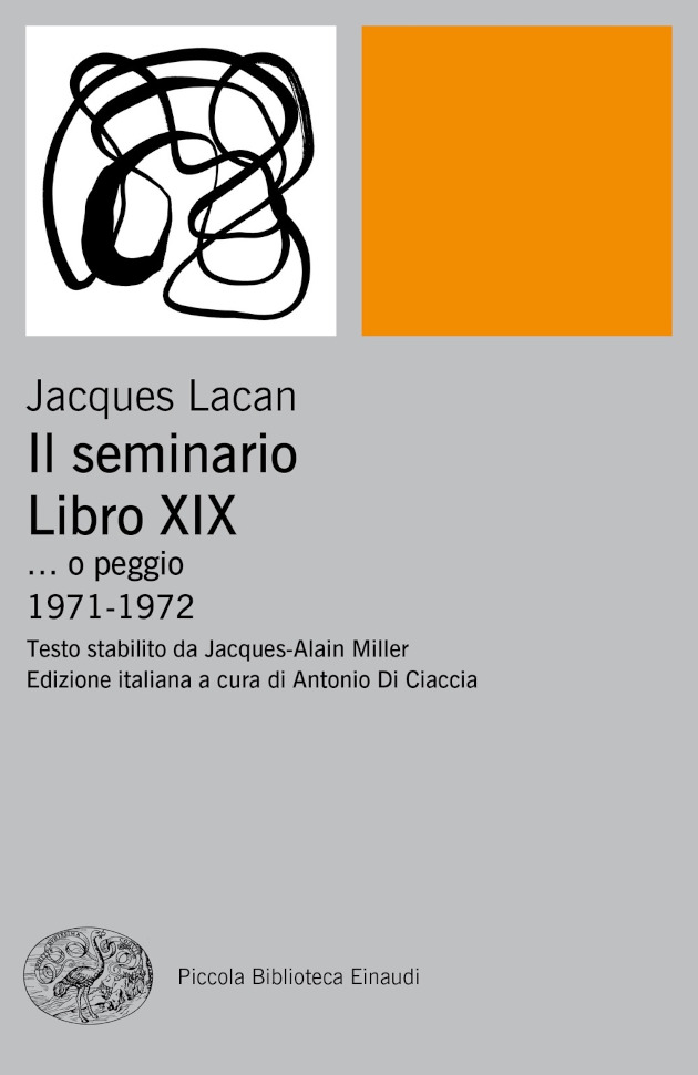 Lacan Il Seminario Libro XIX: … o peggio