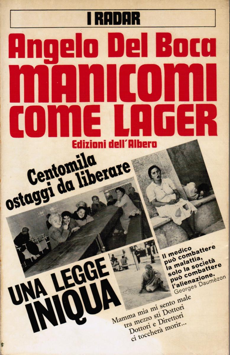 ANGELO DEL BOCA (1925-2021): perché i manicomi erano lager e gli italiani non sono brava gente